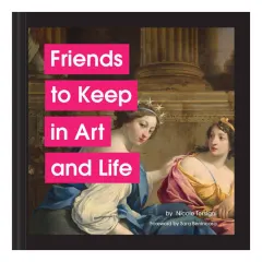 Coperta cărții Friends to keep in art and life