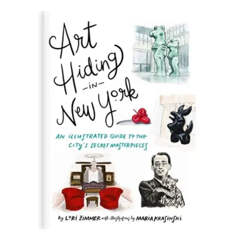 Coperta cărții Art hiding in New York: an illustrated guide to the city's secret masterpieces