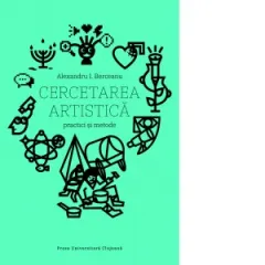 Coperta cărții Cercetarea artistica. Practici si metode
