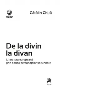 Coperta cărții De la divin la divan. Literatura europeana prin optica personajelor secundare