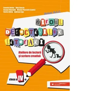 Coperta cărții Biroul detectivilor literari. Ateliere de lectura si scriere creativa. Clasa a IV-a