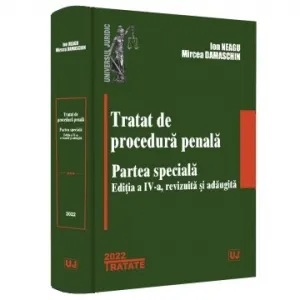 Coperta cărții Tratat de procedura penala. Partea speciala. Editia a IV-a, revizuita si adaugita