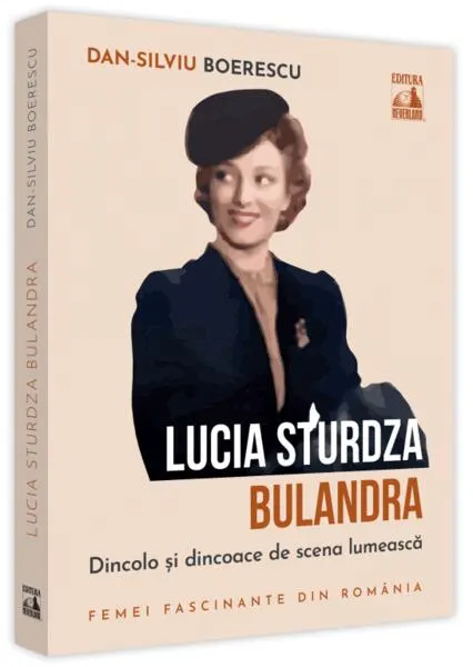 Coperta cărții Lucia Sturdza Bulandra, dincolo și dincoace de scena lumească