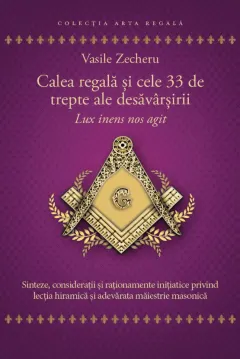 Coperta cărții Calea regală și cele 33 de trepte ale desăvârșirii