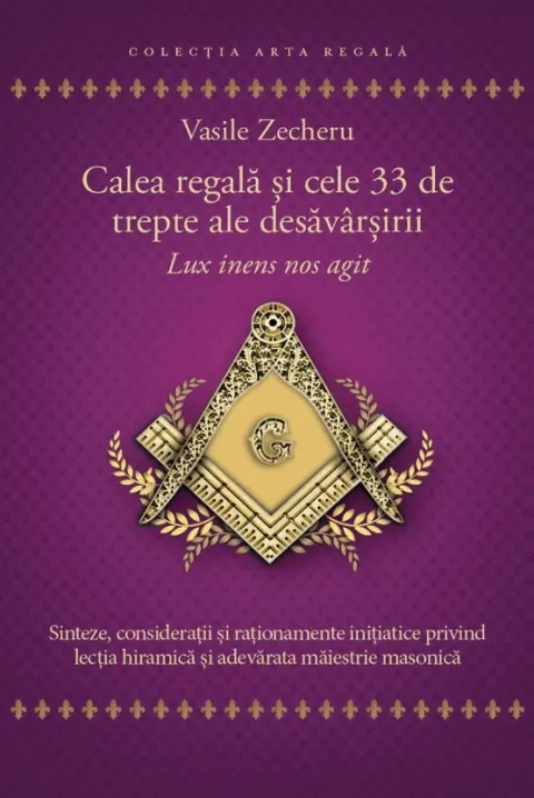 Coperta cărții Calea regală și cele 33 de trepte ale desăvârșirii