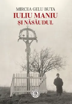 Coperta cărții Iuliu Maniu si Nasaudul