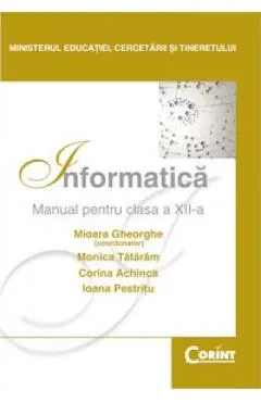Coperta cărții Informatica - Clasa 12 - Manual - Mioara Gheorghe, Monica Tataram