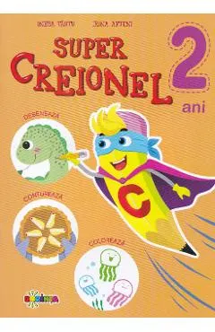 Coperta cărții Super Creionel 2 ani - Inesa Tautu, Irina Afteni