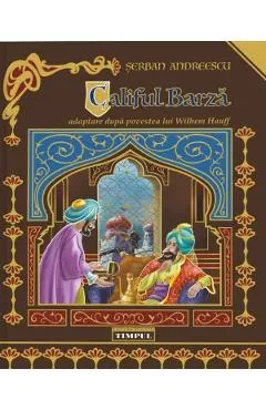Coperta cărții Califul Barza. Adaptare dupa povestea lui Wilhem Hauff
