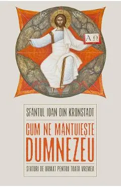 Coperta cărții Cum ne mantuieste Dumnezeu - Sfantul Ioan de Kronstadt