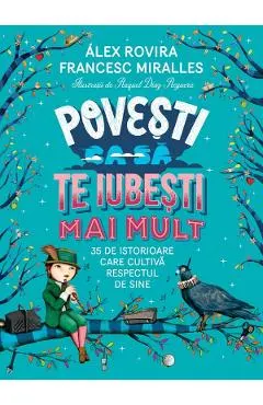 Coperta cărții Povesti ca sa te iubesti mai mult - Francesc Miralles, Alex Rovira