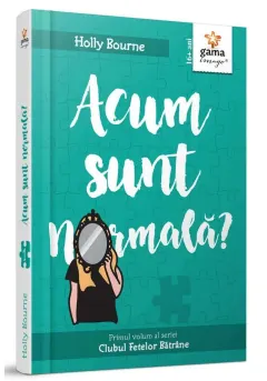 Coperta cărții Acum sunt normala?
