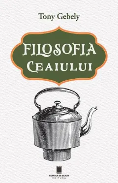 Coperta cărții Filosofia ceaiului