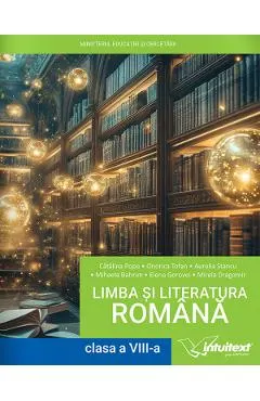 Coperta cărții Limba si literatura romana - Clasa 8 - Manual - Catalina Popa, Onorica Tofan, Aurelia Stancu, Mihaela Bahrim, Elena Gorovei, Mirela Dragomir