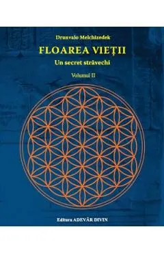 Coperta cărții Floarea vieții . Un secret străvechi (Vol. 2)