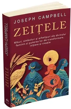 Coperta cărții Zeitele. Mituri, simboluri si arhetipuri ale divinului feminin