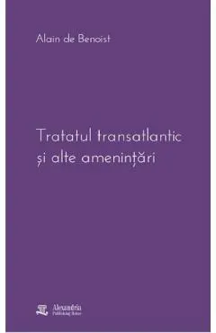 Coperta cărții Tratatul transatlantic si alte amenintari