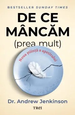 Coperta cărții De ce mancam (prea mult)