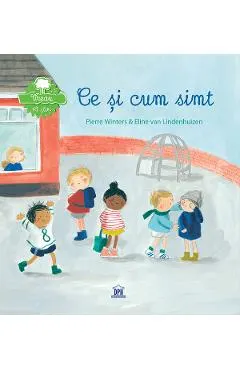 Coperta cărții Vreau sa stiu: Ce si cum simt - Pierre Winters, Eline van Lindenhuizen