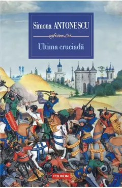 Coperta cărții Ultima cruciadă