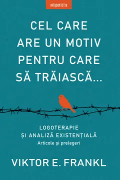 Coperta cărții Cel care are un motiv pentru care să trăiască...