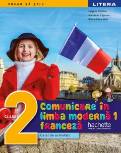 Coperta cărții Comunicare in limba moderna 1. Franceza. Caiet de activitati. Clasa a II-a