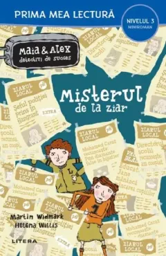 Coperta cărții Misterul de la ziar. Maia si Alex, detectivi de succes (Nivelul 3 Miniroman)