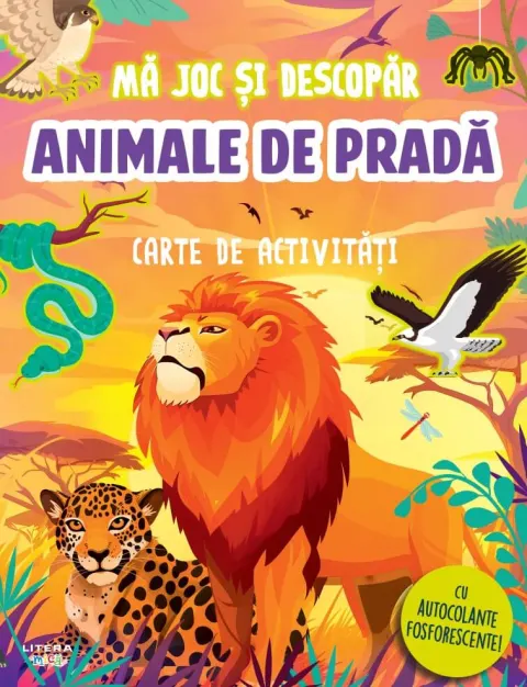 Coperta cărții Ma joc si descopar. Animale de prada. Carte de activitati cu autocolante fosforescente!