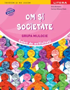 Coperta cărții Om si societate. Caiet de activitati. Grupa mijlocie