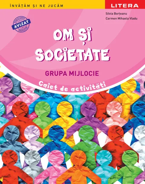 Coperta cărții Om si societate. Caiet de activitati. Grupa mijlocie