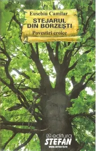 Coperta cărții Stejarul din Borzești. Povestiri eroice