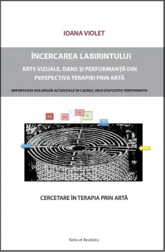 Coperta cărții Încercarea labirintului. Cercetare asupra terapiei prin artă