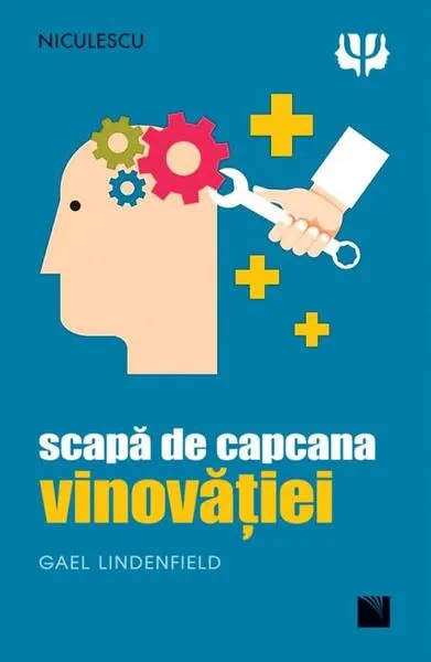 Coperta cărții Scapă de capcana vinovăției