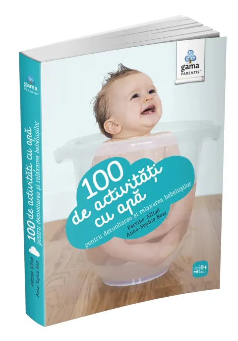 Coperta cărții 100 de activitati cu apa pentru dezvoltarea si relaxarea bebelusului