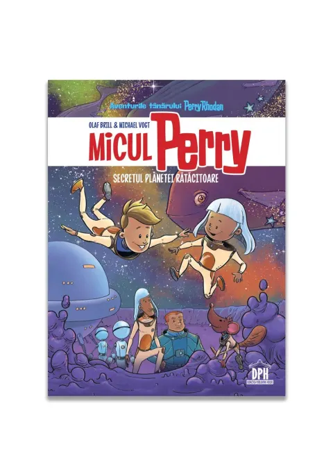 Coperta cărții Micul Perry - Secretul planetei ratacitoare - vol 1
