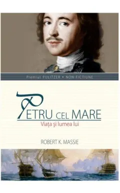Coperta cărții Petru cel Mare. Viata si lumea lui