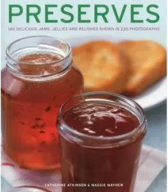 Coperta cărții Preserves: 140 Delicious Jams and Relashes