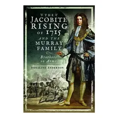 Coperta cărții Jacobite Rising of 1715 and the Murray Family