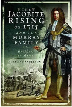 Coperta cărții Jacobite Rising of 1715 and the Murray Family