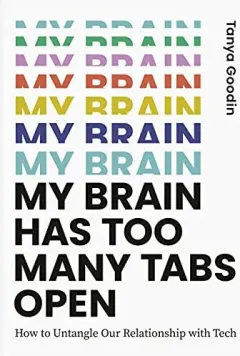 Coperta cărții My Brain Has Too Many Tabs Open