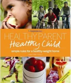 Coperta cărții Weight Watchers Healthy Parent, Healthy Child
