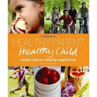 Coperta cărții Weight Watchers Healthy Parent, Healthy Child