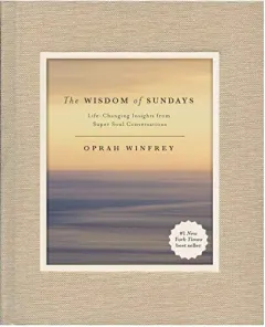 Coperta cărții The Wisdom of Sundays: Life-Changing Insights from Super Soul Conversations