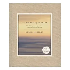 Coperta cărții The Wisdom of Sundays: Life-Changing Insights from Super Soul Conversations