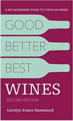Coperta cărții Good, Better, Best Wines, 2nd Edition
