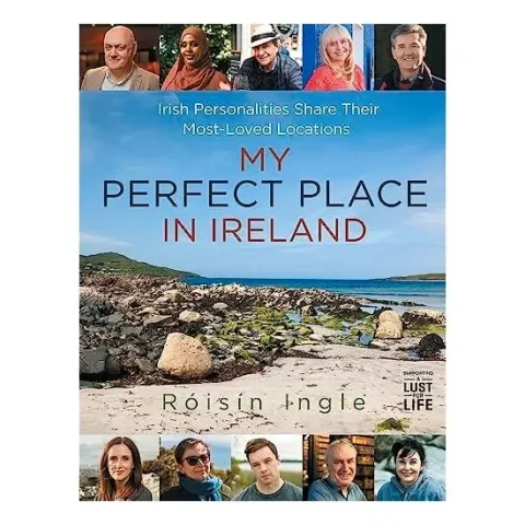 Coperta cărții My Perfect Place In Ireland: Irish Personalities S(...)