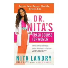 Coperta cărții Dr. Nita’S Crash Course For Women: Better Sex, Bet(...)