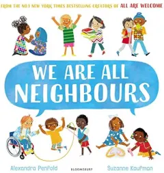 Coperta cărții We Are All Neighbours, Alexandra Penfold, Suzanne Kaufman