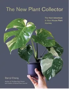 Coperta cărții The New Plant Collector The Next Adventure in Your House Plant Journey