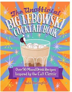 Coperta cărții Unofficial Big Lebowski Cocktail Book
